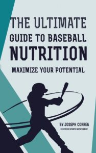Baixar The Ultimate Guide to Baseball Nutrition: Maximize Your Potential (English Edition) pdf, epub, ebook