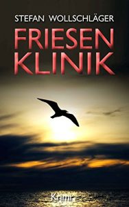 Baixar Friesenklinik: Ostfriesen-Krimi (German Edition) pdf, epub, ebook