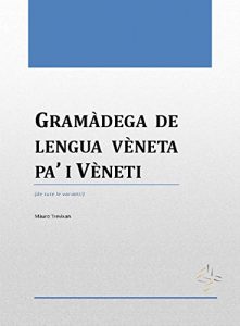 Baixar Gramàdega de lengua vèneta pa’ i Vèneti pdf, epub, ebook