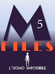 Baixar M-Files: 5-L’uomo impossibile pdf, epub, ebook