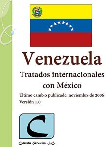 Baixar Venezuela – Tratados Internacionales con México (Spanish Edition) pdf, epub, ebook