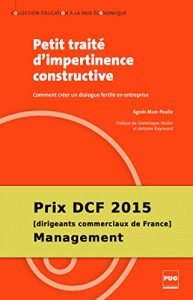 Baixar Petit traité d’impertinence constructive: Comment créer un dialogue fertile en entreprise (Education à la paix économique) pdf, epub, ebook