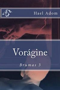 Baixar Vorágine (Brumas nº 3) (Spanish Edition) pdf, epub, ebook