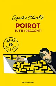 Baixar Poirot. Tutti i racconti (Oscar bestsellers Vol. 2244) pdf, epub, ebook