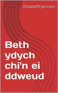 Baixar Beth ydych chi’n ei ddweud (Welsh Edition) pdf, epub, ebook