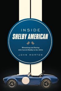 Baixar Inside Shelby American: Wrenching and Racing with Carroll Shelby in the 1960s pdf, epub, ebook