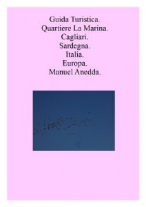 Baixar GUIDA TURISTICA CAGLIARI: QUARTIERE LA MARINA. (GUIDA TURISTICA CAGLIARI. Vol. 1) pdf, epub, ebook