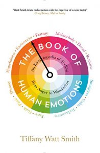 Baixar The Book of Human Emotions: An Encyclopedia of Feeling from Anger to Wanderlust (Wellcome) pdf, epub, ebook