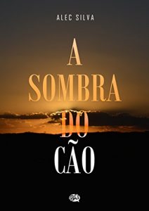 Baixar A sombra do Cão (Portuguese Edition) pdf, epub, ebook