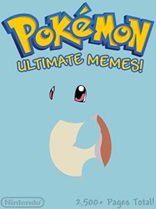 Baixar POKEMON: THE Ultimate Pokemon Memes & Joke Book 2016 – Let’s Find Pokemon Challenge Included: Pokemon Memes, Ultimate Memes, Memes For Kids, Memes Free, Pikachu Books (English Edition) pdf, epub, ebook