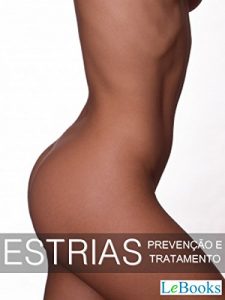 Baixar Estrias: Prevenção e tratamentos (Coleção Beleza) pdf, epub, ebook