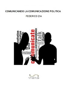 Baixar Comunicando la Comunicazione Politica pdf, epub, ebook