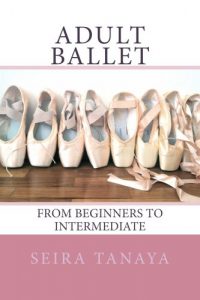 Baixar Adult Ballet: From Beginners to Intermediate (English Edition) pdf, epub, ebook