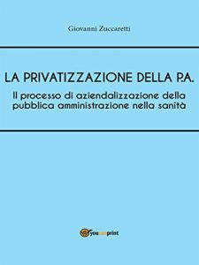 Baixar Il processo di aziendalizzazione della pubblica amministrazione nella sanità pdf, epub, ebook