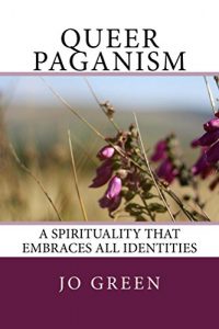 Baixar Queer Paganism (Full Colour): A spirituality that embraces all identities (English Edition) pdf, epub, ebook