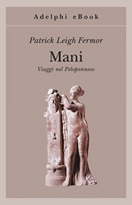 Baixar Mani: Viaggi nel Peloponneso (Gli Adelphi) pdf, epub, ebook