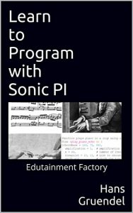 Baixar Learn to Program with Sonic PI: Edutainment Factory (English Edition) pdf, epub, ebook