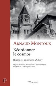 Baixar Réordonner le cosmos : Itinéraires érigéniens à Cluny (Cerf Patrimoines) (French Edition) pdf, epub, ebook