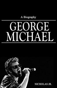 Baixar George Michael: A Biography (English Edition) pdf, epub, ebook