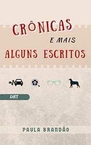 Baixar Crônicas e mais Alguns Escritos (Portuguese Edition) pdf, epub, ebook