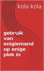 Baixar gebruik van enigiemand op enige plek in  (Afrikaans Edition) pdf, epub, ebook