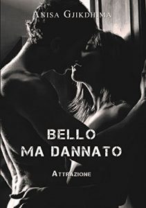 Baixar BELLO MA DANNATO – ATTRAZIONE pdf, epub, ebook