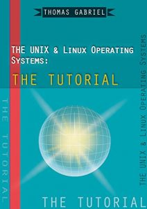 Baixar The UNIX & Linux Operating Systems: The Tutorial (English Edition) pdf, epub, ebook