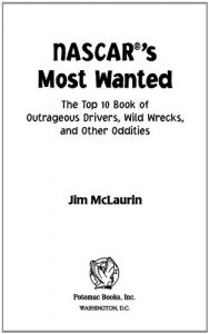 Baixar NASCAR’s Most WantedTM: The Top 10 Book of Outrageous Drivers, Wild Wrecks and Other Oddities pdf, epub, ebook