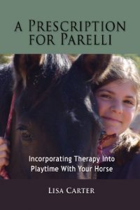 Baixar A Prescription For Parelli – Incorporating Therapy With Playtime For Your Horse (English Edition) pdf, epub, ebook
