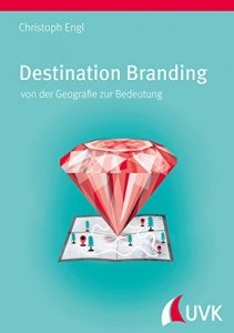 Baixar Destination Branding: von der Geografie zur Bedeutung pdf, epub, ebook