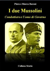 Baixar I due Mussolini – Condottiero e Uomo di Governo (Storia) pdf, epub, ebook