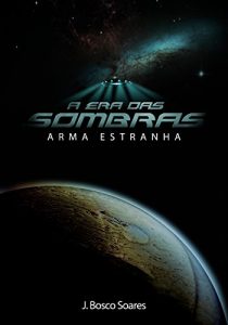 Baixar A Era das Sombras: Arma Estranha (Portuguese Edition) pdf, epub, ebook