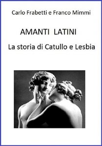 Baixar Amanti latini – La storia di Catullo e Lesbia pdf, epub, ebook