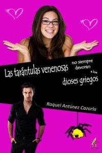 Baixar Las tarántulas venenosas no siempre devoran a los dioses griegos (2ª edición) (Spanish Edition) pdf, epub, ebook