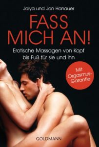 Baixar Fass mich an!: Erotische Massagen von Kopf bis Fuß für sie und ihn (German Edition) pdf, epub, ebook