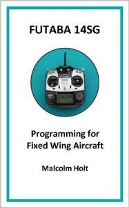 Baixar Futaba 14SG – Programming for Fixed Wing Aircraft (English Edition) pdf, epub, ebook