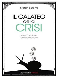 Baixar Il galateo della crisi: Vivere con classe nell’era del low cost (Saggi) pdf, epub, ebook