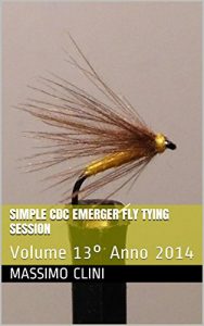 Baixar Simple CDC Emerger Fly Tying Session: Volume 13° Anno 2014 (Fly Tying Sessions) pdf, epub, ebook