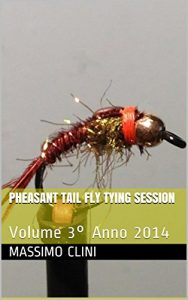 Baixar Pheasant Tail Fly Tying Session: Volume 3° Anno 2014 (Fly Fying Sessions) pdf, epub, ebook