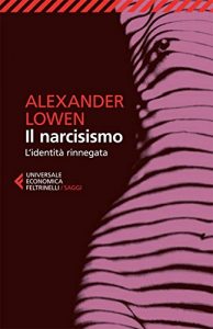 Baixar Il narcisismo: L’identità rinnegata (Universale economica. Saggi) pdf, epub, ebook