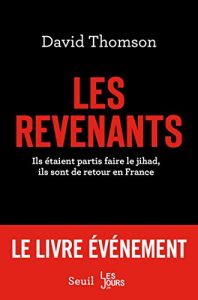 Baixar Les revenants. Ils étaient partis faire le jihad, ils sont de retour en France pdf, epub, ebook