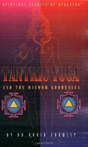 Baixar Tantric Yoga and the Wisdom Goddesses: Spiritual Secrets of Ayurveda pdf, epub, ebook