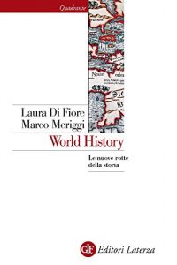 Baixar World History: Le nuove rotte della storia (Quadrante Laterza) pdf, epub, ebook