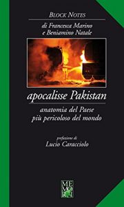 Baixar Apocalisse Pakistan: Anatomia del Paese più pericoloso del mondo (Block notes) pdf, epub, ebook