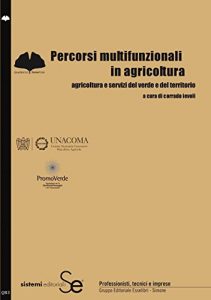 Baixar Percorsi multifunzionali in agricoltura: Agricoltura e servizi del verde e del territorio (Quaderni Nemeton) pdf, epub, ebook