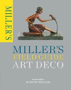 Baixar Miller’s Field Guide: Art Deco (Miller’s Field Guides) (English Edition) pdf, epub, ebook