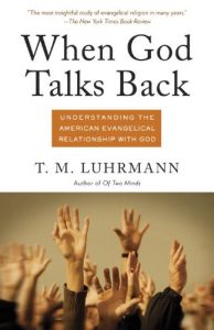 Baixar When God Talks Back: Understanding the American Evangelical Relationship with God pdf, epub, ebook