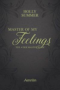 Baixar Master of my Feelings (Master-Reihe Band 4) (German Edition) pdf, epub, ebook