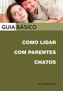 Baixar Como lidar com parentes chatos (Portuguese Edition) pdf, epub, ebook