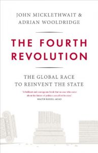 Baixar The Fourth Revolution: The Global Race to Reinvent the State pdf, epub, ebook